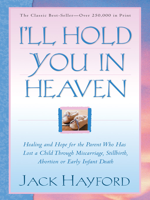 Title details for I'll Hold You in Heaven by Jack Hayford - Available